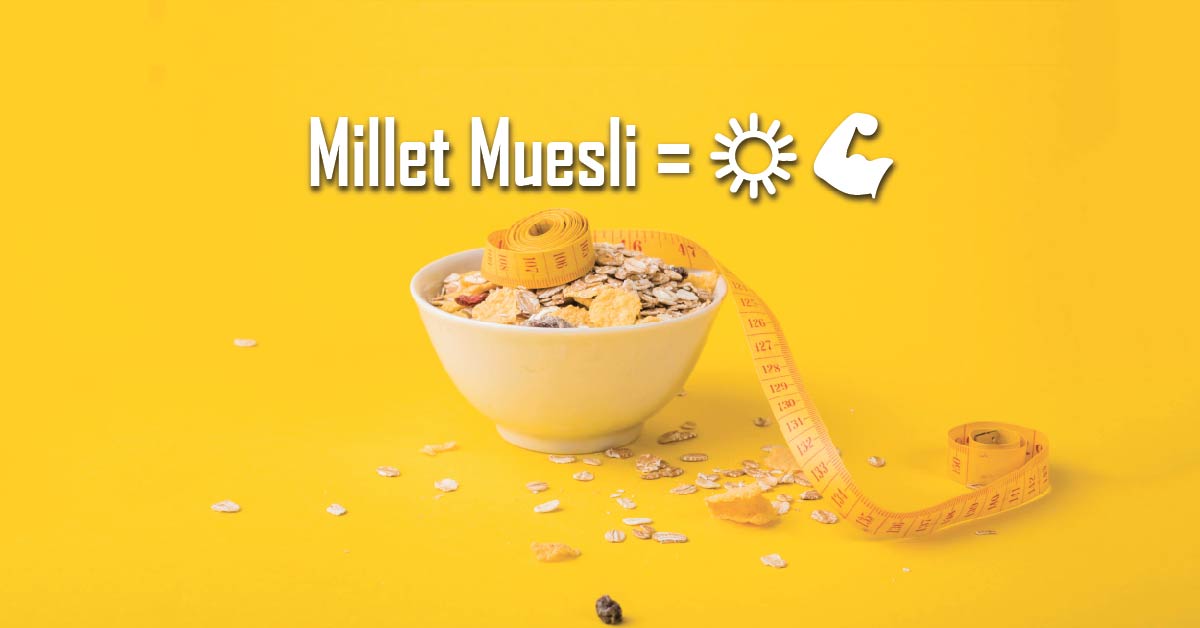 Stay fit and lose weight with millet muesli